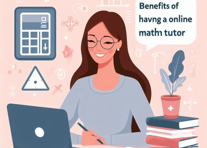 Benefits of Having An Online Math Tutor – Mathnasium